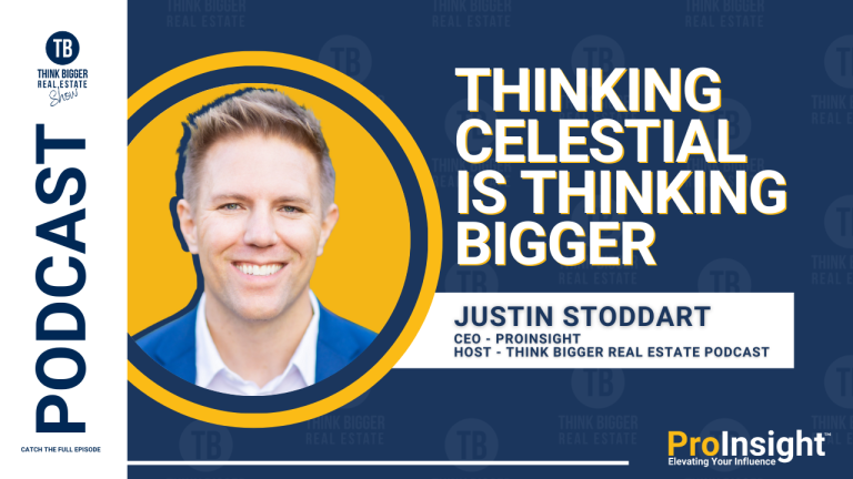 Justin Stoddart Podcast Thinking Celestial is Thinking Bigger