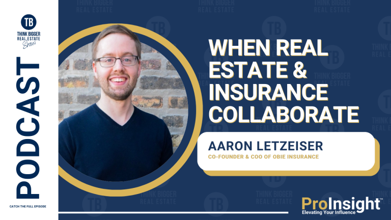 Justin Stoddart Podcast When Real Estate & Insurance Collaborate with Aaron Letzeiser
