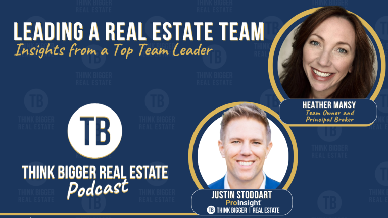 Justin Stoddart Podcast Leading A Real Estate Team with Heather Mansy