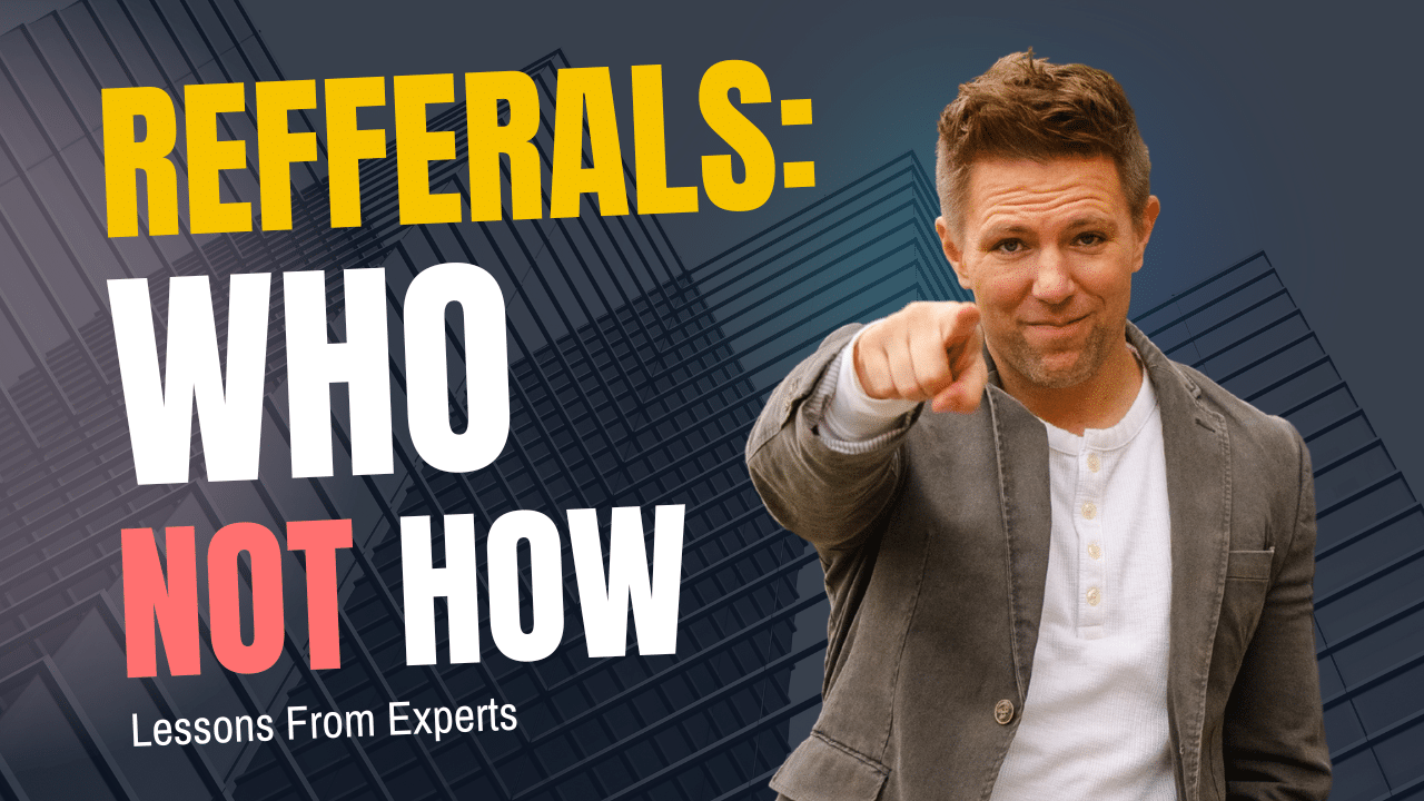 Referrals: Who Not How - ProInsight